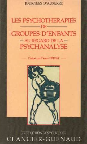 N°: 1 • Les psychothérapies de groupes d’enfants au regard de la psychanalyse