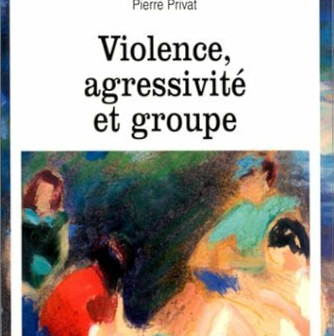 N°: 4 • Violence, agressivité et groupe