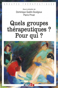 N°: 7 • Quels groupes thérapeutiques ? Pour qui ?