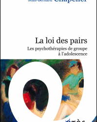 La loi des pairs. Les groupes thérapeutiques à l’adolescence